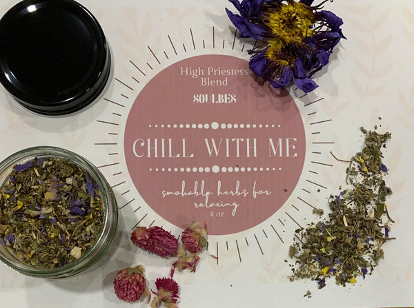 Chill with Me  Smokable Herbs High Priestess Blend